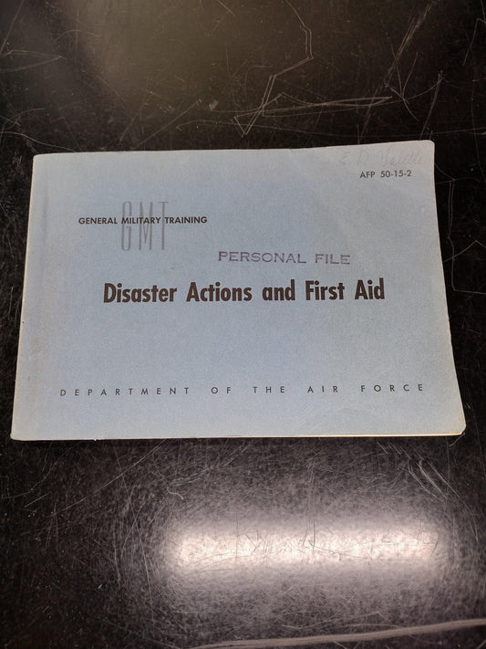 Air Force Disaster Actions And First Aid Manual (June 1966 AFP 50-15-2)